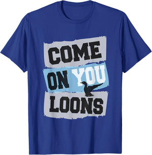Minnesota Soccer Loon - Come on You Loons T-Shirt - T-Shirt | Royal