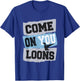 Minnesota Soccer Loon - Come on You Loons T-Shirt - T-Shirt | Royal