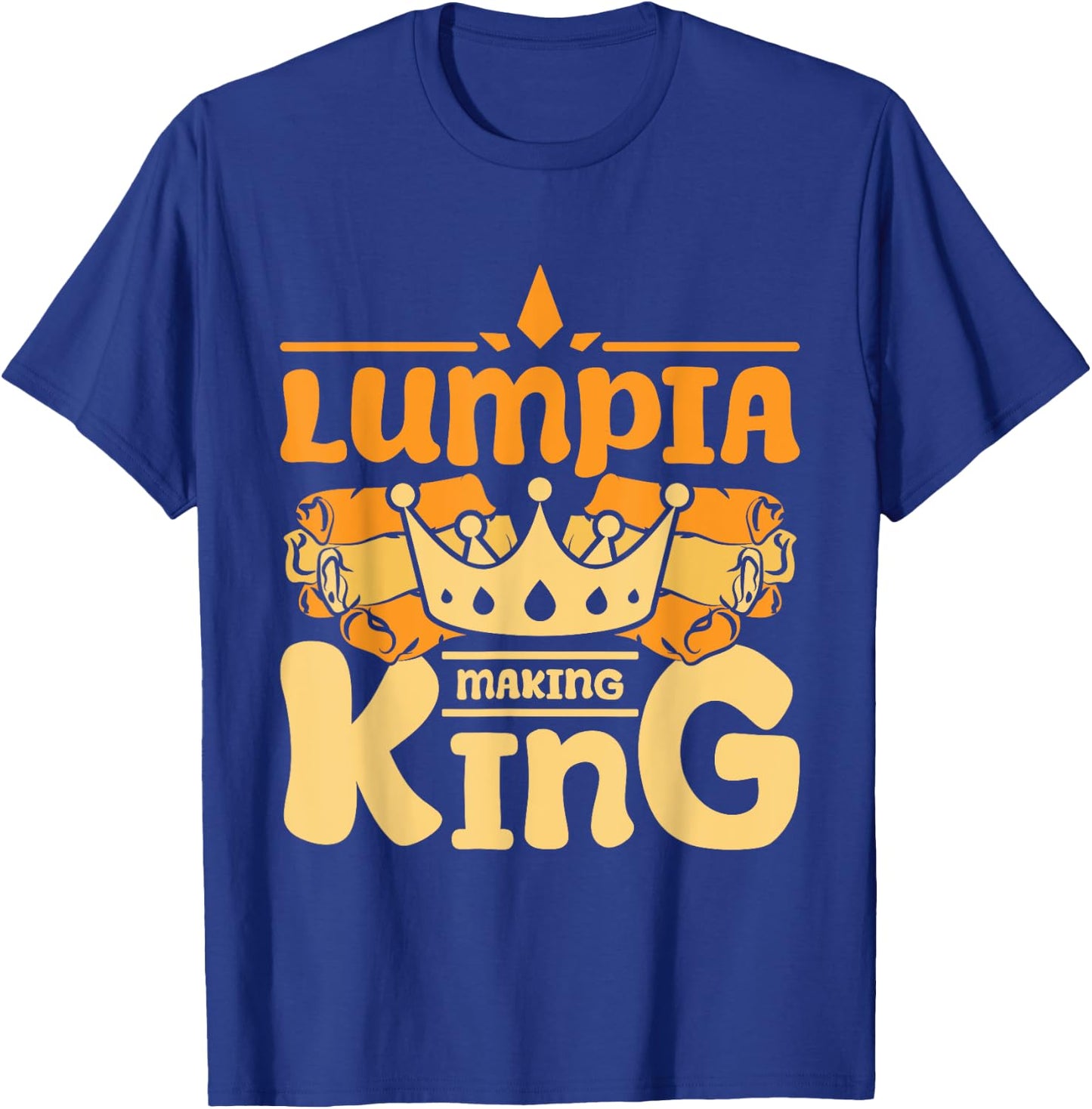 Lumpia making king T-Shirt - T-Shirt | Royal