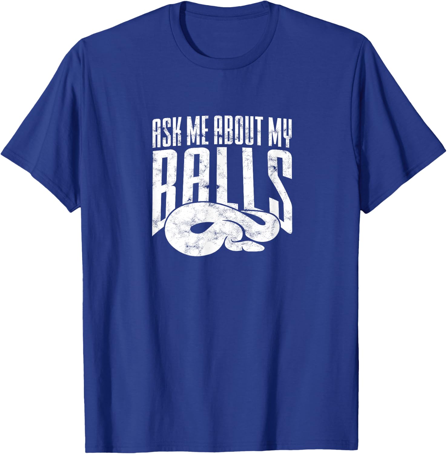 Ask me about my Balls - Funny Ball Python Snake T-Shirt - T-Shirt | Royal