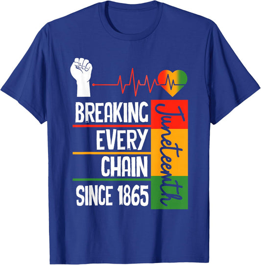 Juneteenth Breaking Every Chain Since 1865 Freedom Day T-Shirt - T-Shirt | Royal