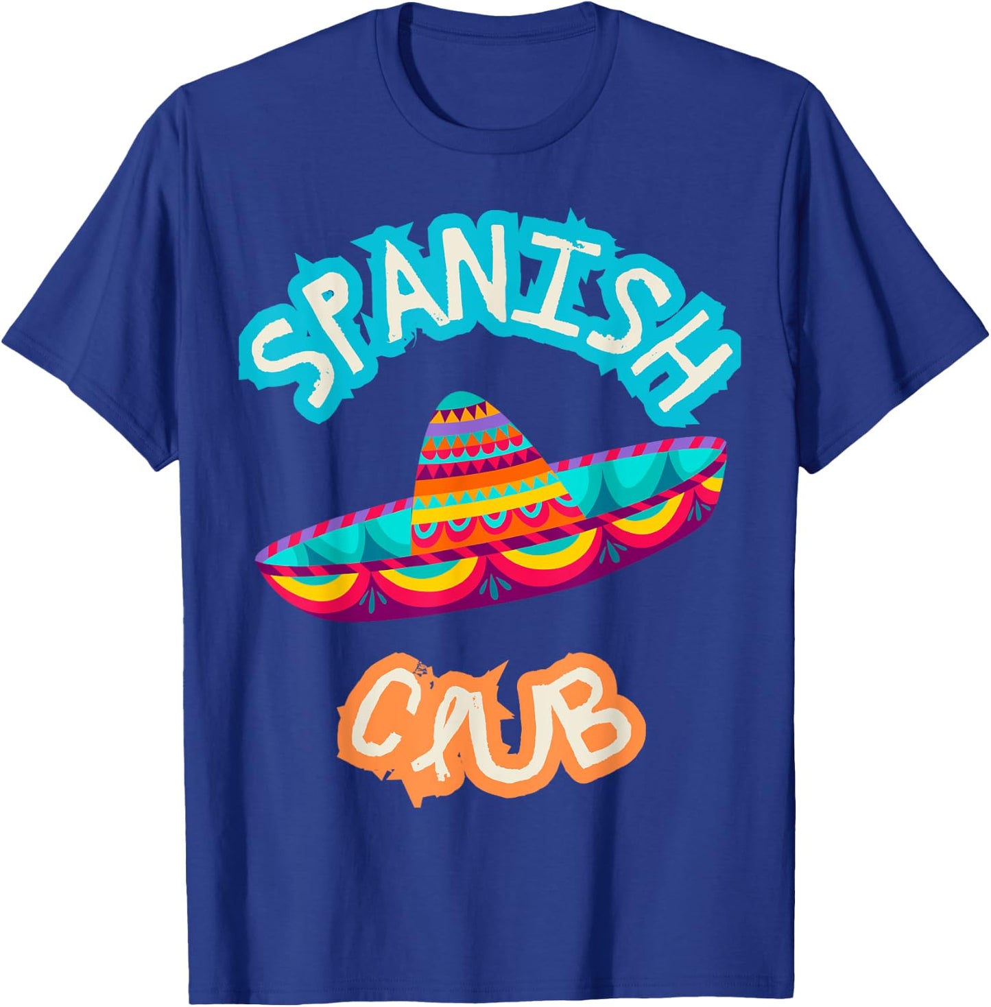Spanish Club Colorful Mexican Hat T-Shirt - T-Shirt | Royal