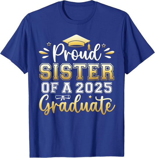 Proud Sister of a 2025 Graduate Senior Graduation Girl Women T-Shirt - T-Shirt | Royal