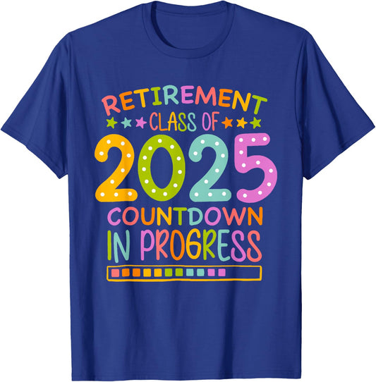 Retirement Class Of 2025 Teacher Countdown Loading Teacher T-Shirt - T-Shirt | Royal