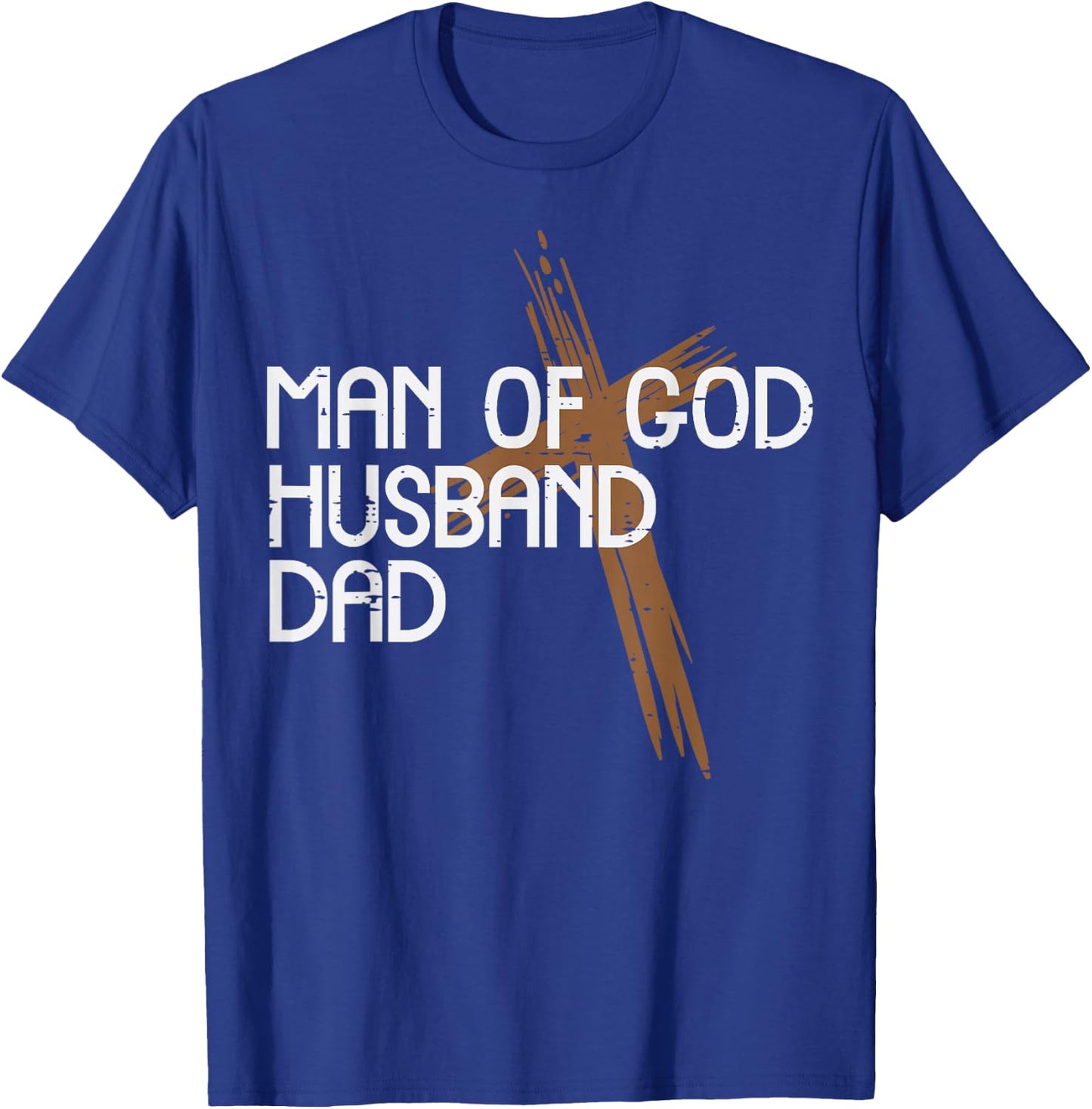 Man Of God Husband Dad Jesus Religious Christian Papa Men T-Shirt - T-Shirt | Royal