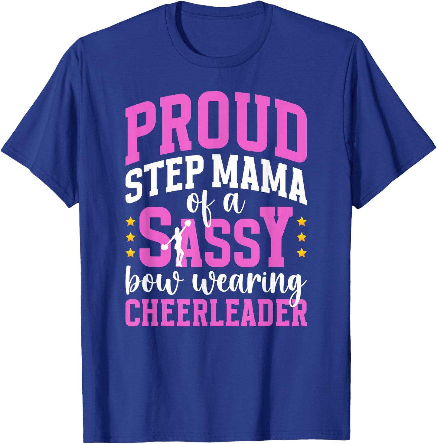 Proud Step-Mama Of A Cheerleader Step-Mother Cheer Step-Mom T-Shirt - T-Shirt | Royal