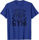Workout Funny - I Only Do Butt Stuff At The Gym T-Shirt - T-Shirt | Royal