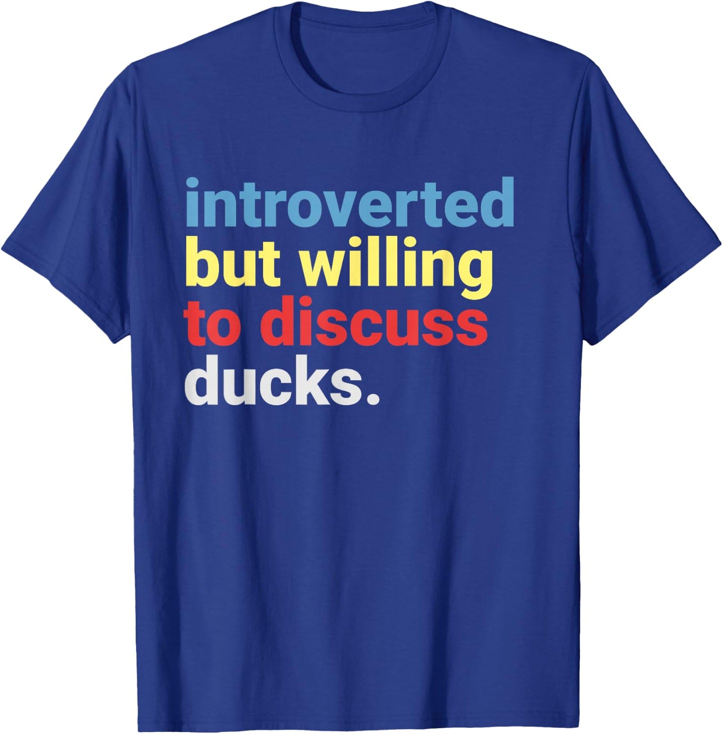 Retro Introverted But Willing to Discuss Duck Lover Funny T-Shirt - T-Shirt | Royal