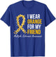 I Wear Orange For My Friend Multiple Sclerosis Awareness T-Shirt - T-Shirt | Royal