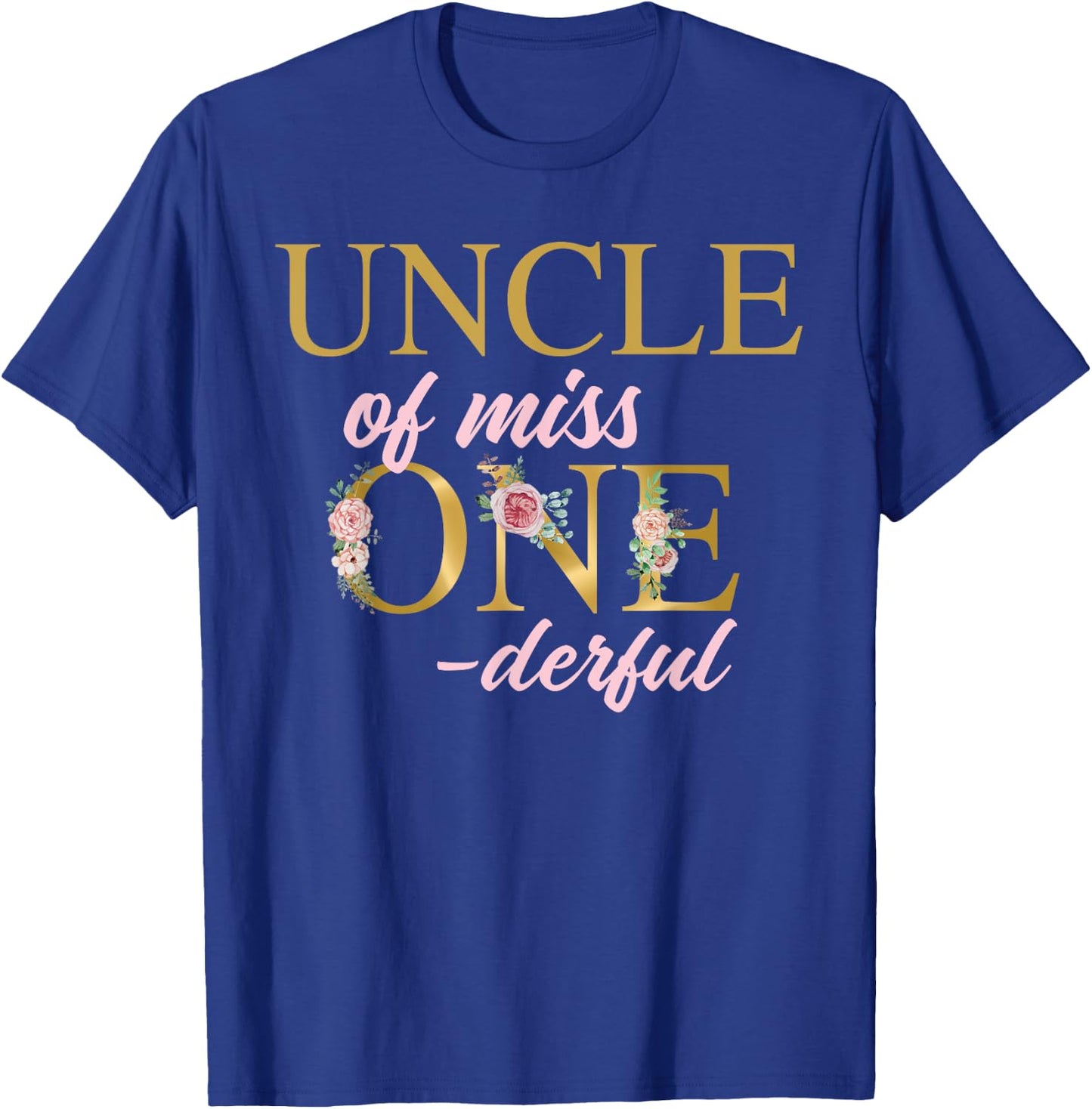 Uncle of Miss Onederful 1st Birthday First One-Derful T-Shirt - T-Shirt | Royal