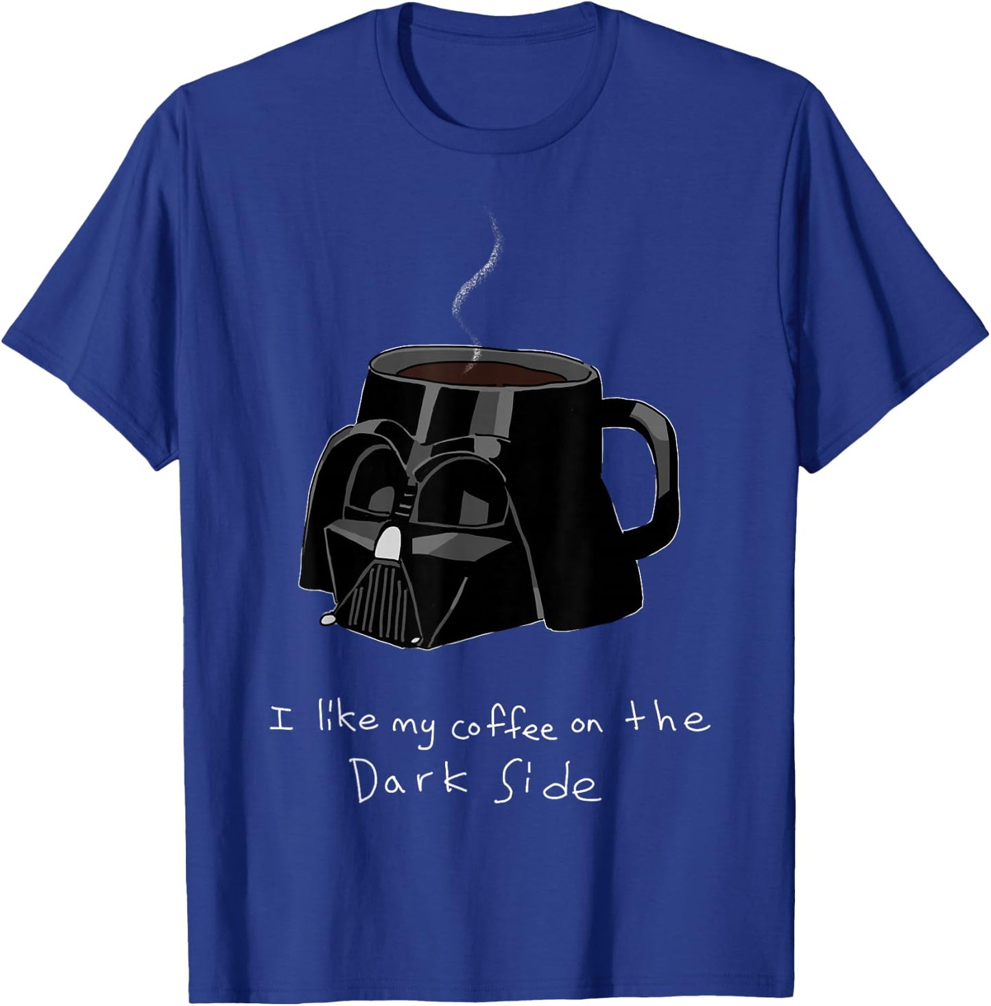 Star Wars Darth Vader Mug I Like My Coffee On The Dark Side T-Shirt - T-Shirt | Royal