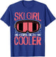 Ski Girl Like A Normal Girl Only Way Cooler, Snow Mountain T-Shirt - T-Shirt | Royal