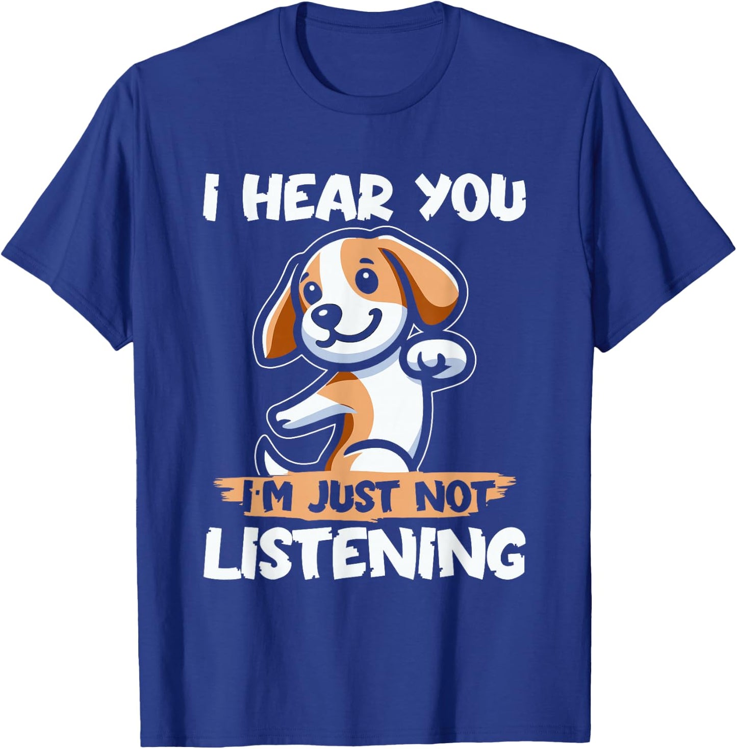 Funny Dog Beagle Beagle Dog I Hear You Im Just Not Listening Men Women Kids T-Shirt - T-Shirt | Royal