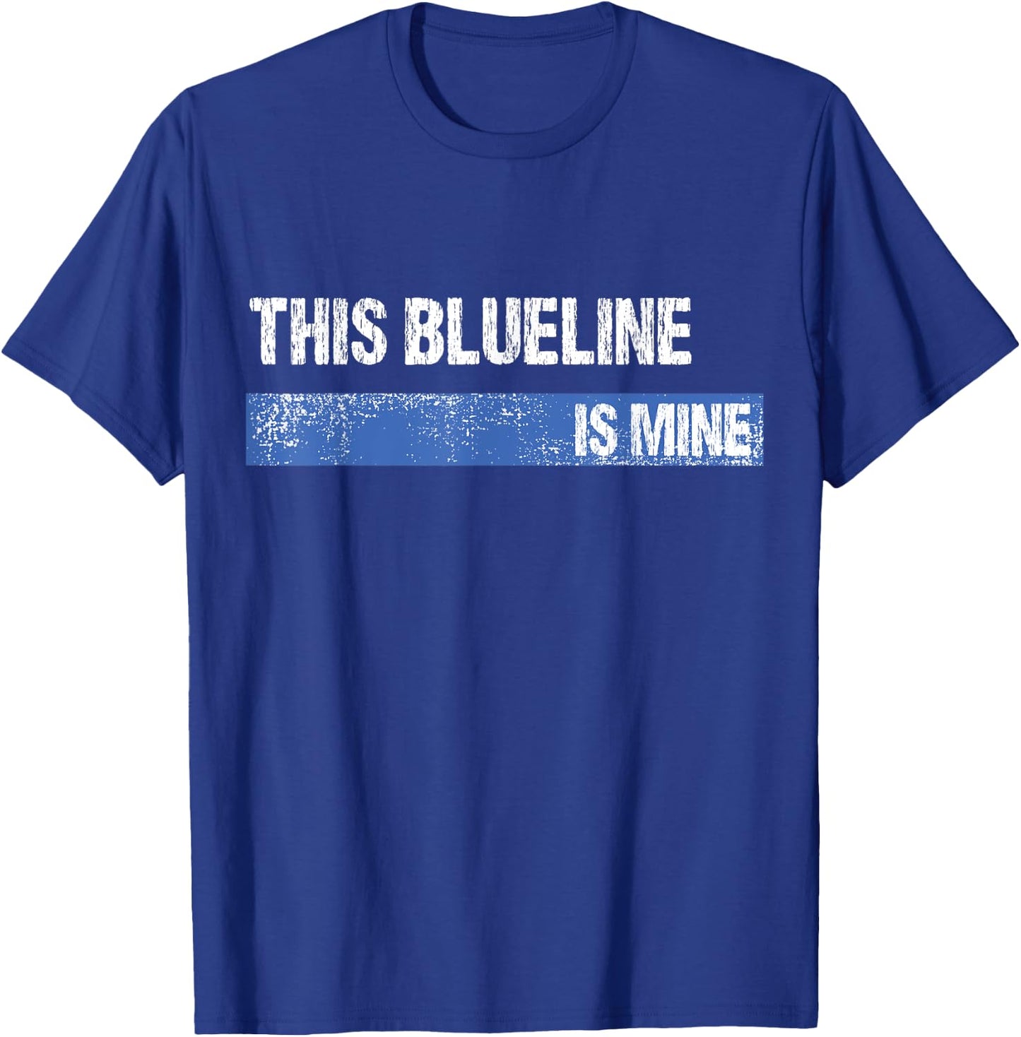This Blueline is Mine Hockey Defenseman T-Shirt - T-Shirt | Royal