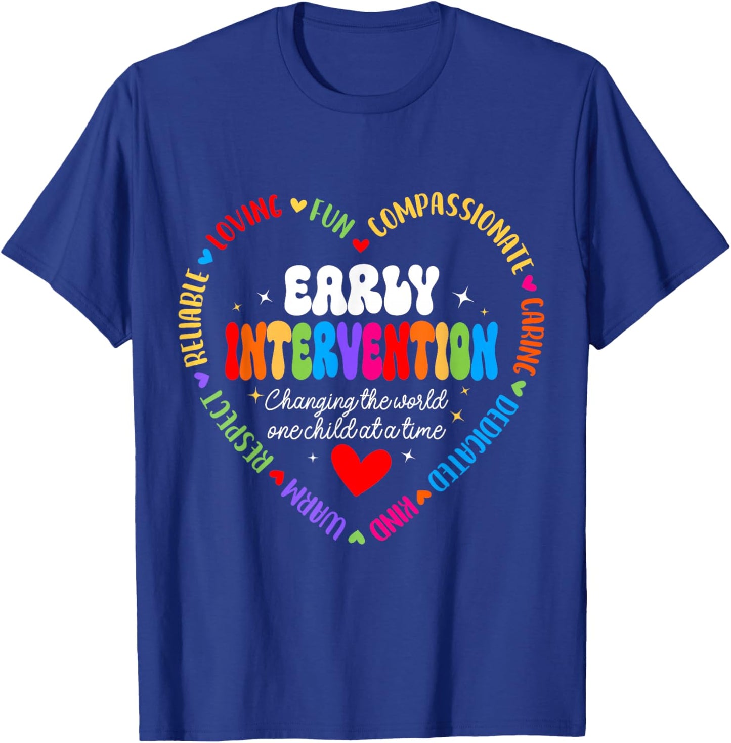 Early Intervention Changing the world one child at a time T-Shirt - T-Shirt | Royal