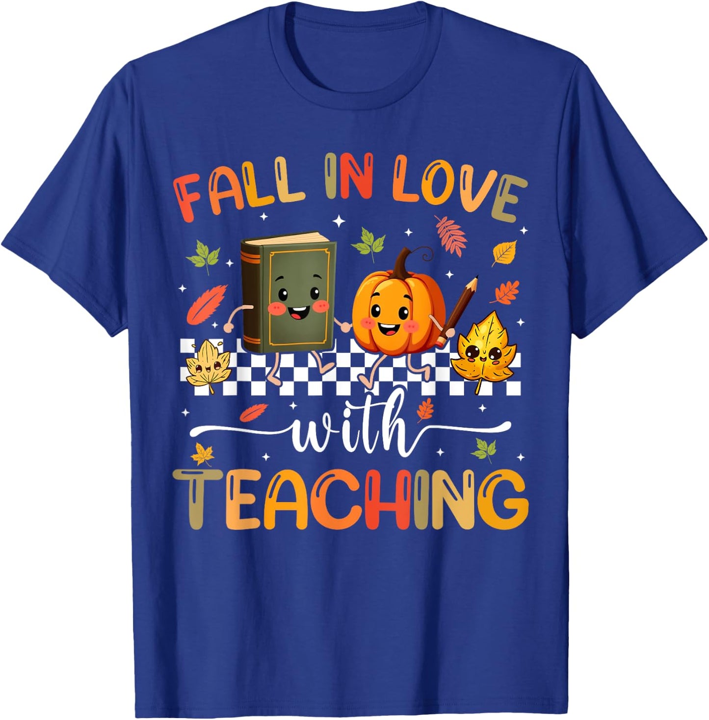 Fall In Love With Teaching Pumpkin Autumn Fall Teacher T-Shirt - T-Shirt | Royal