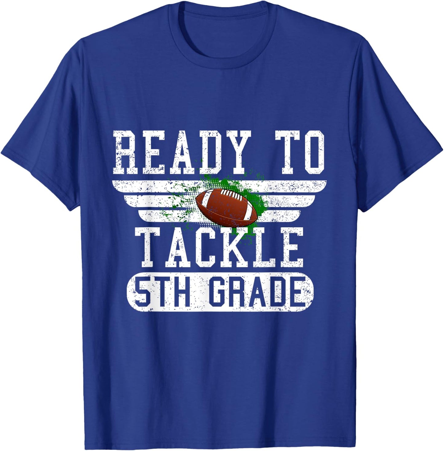 Ready To Tackle 5th Grade Football First Day Sport Boys T-Shirt - T-Shirt | Royal