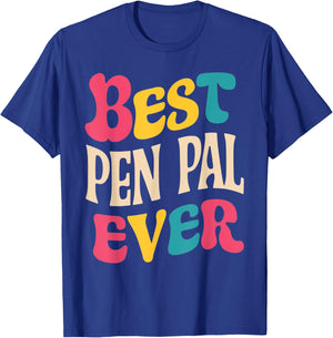 Best Pen Pal Ever Pen Pal Gifts Holidays Birthdays Teacher T-Shirt - T-Shirt | Royal