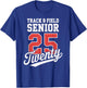 Class of 2025 Senior 2025 Graduation 2025 Track and Field T-Shirt - T-Shirt | Royal