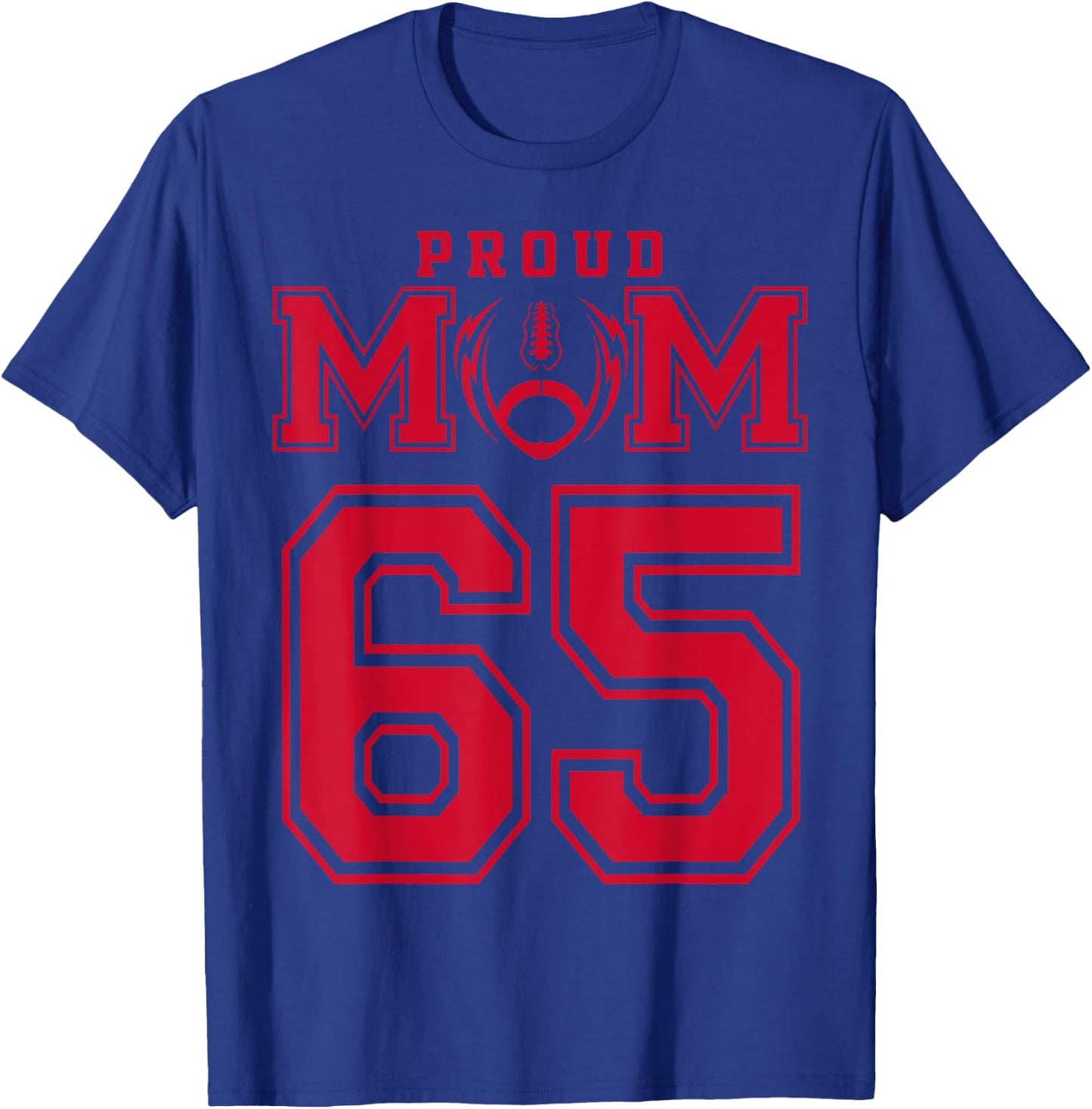 Custom Proud Football Mom Number 65 R Personalized T-Shirt - T-Shirt | Royal