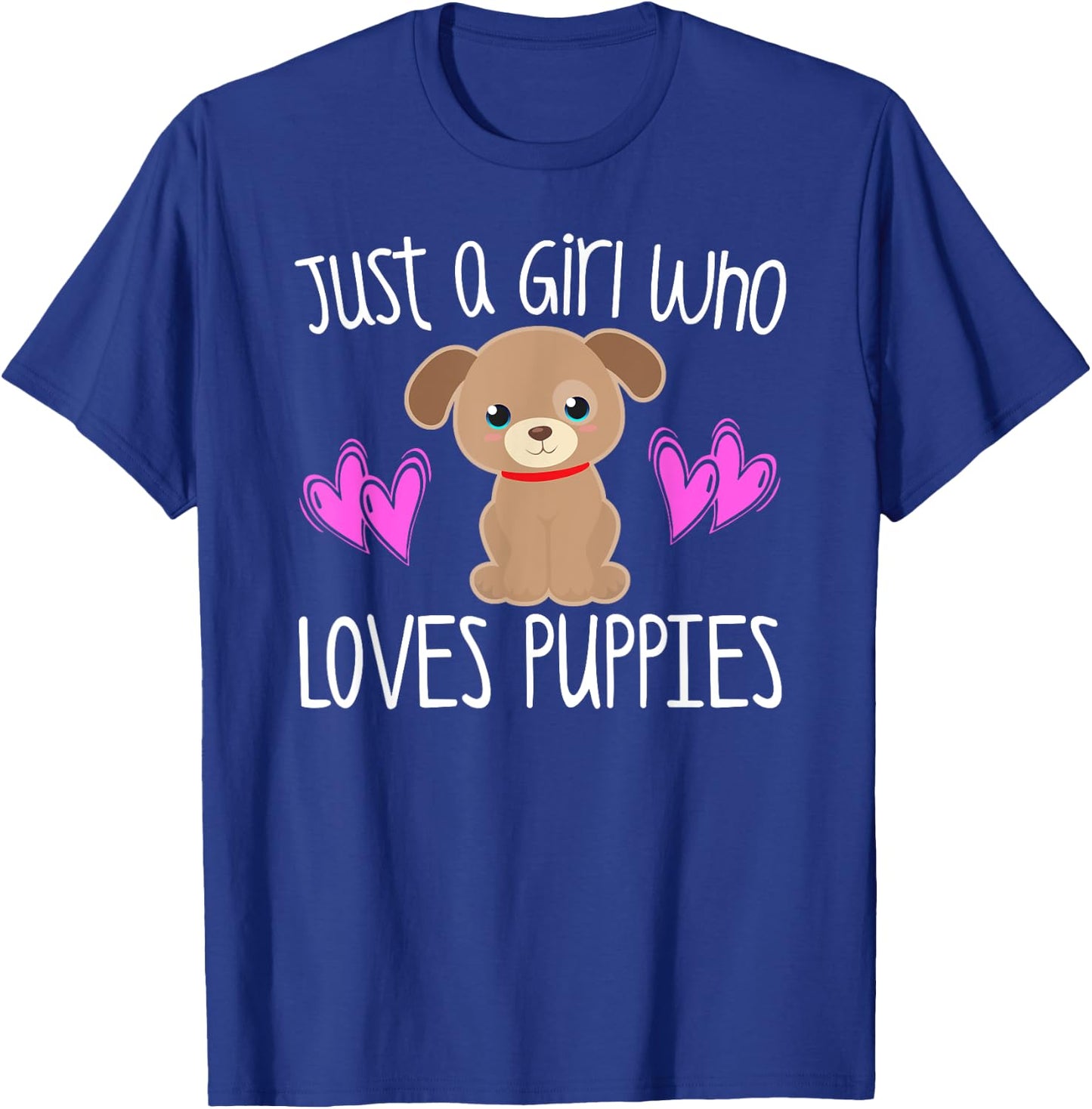 JUST A GIRL WHO LOVES PUPPIES Cute Puppy Dog Toddler Kids T-Shirt - T-Shirt | Royal
