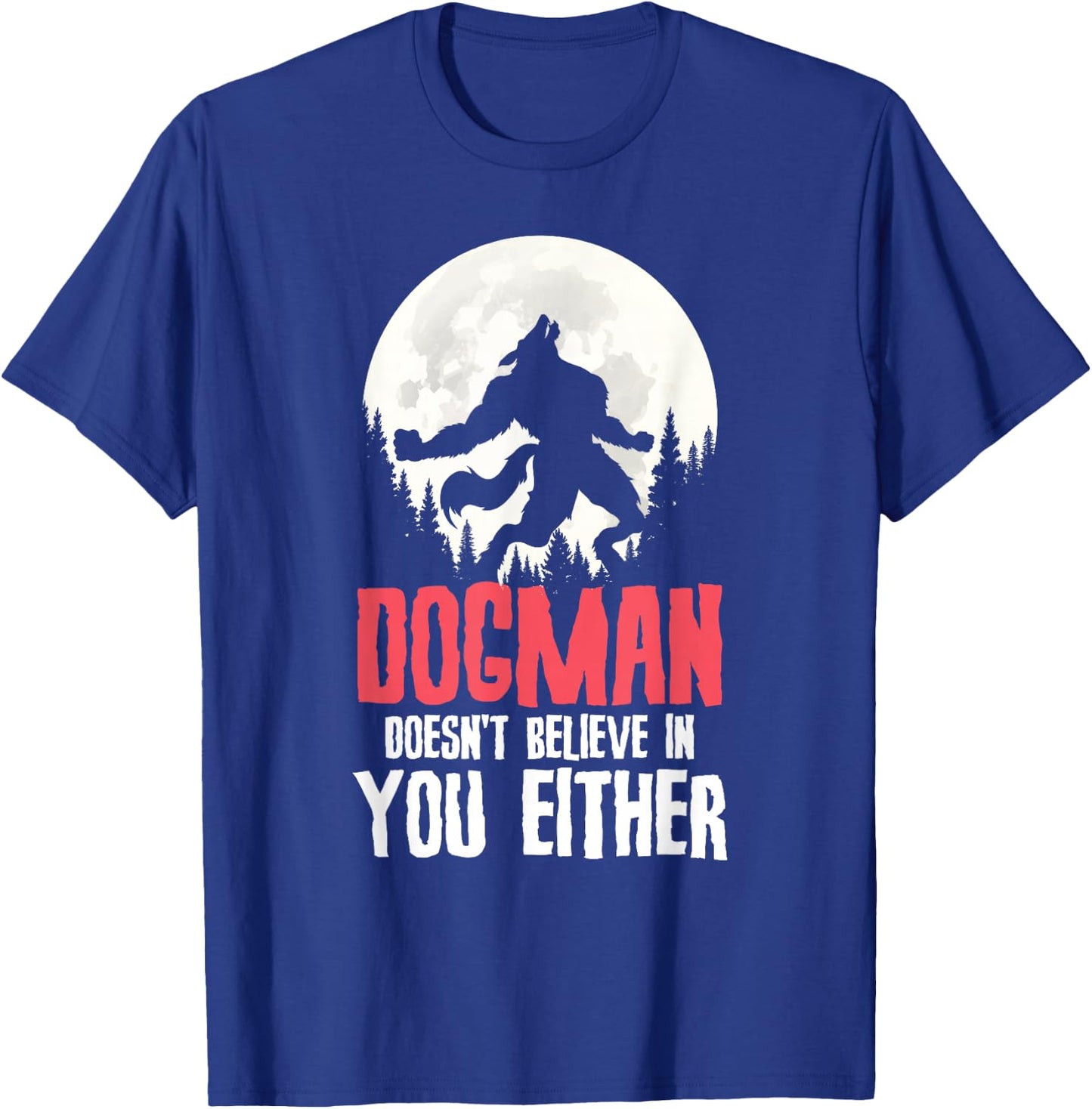 Cryptid Michigan Dogman Werewolf Monster Encounters T-Shirt - T-Shirt | Royal