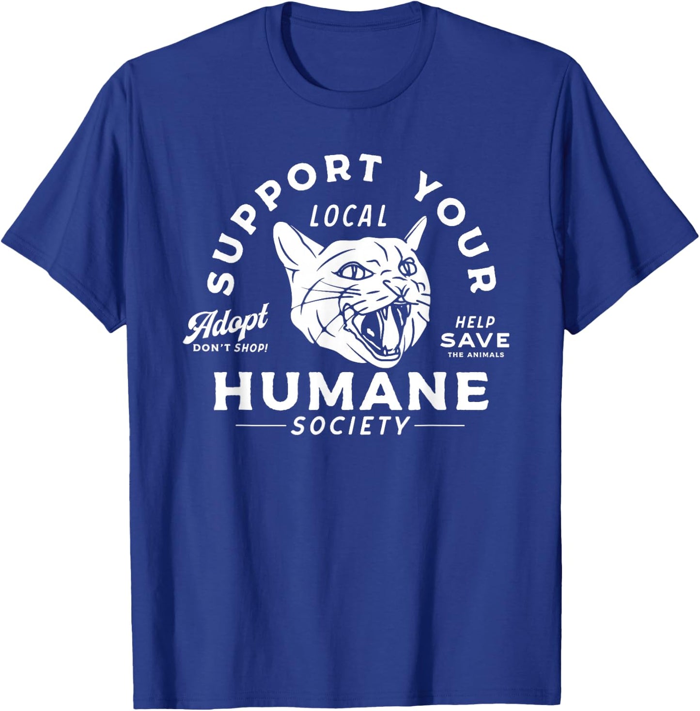 Vintage Support Your Local Humane Society - Men Women T-Shirt - T-Shirt | Royal