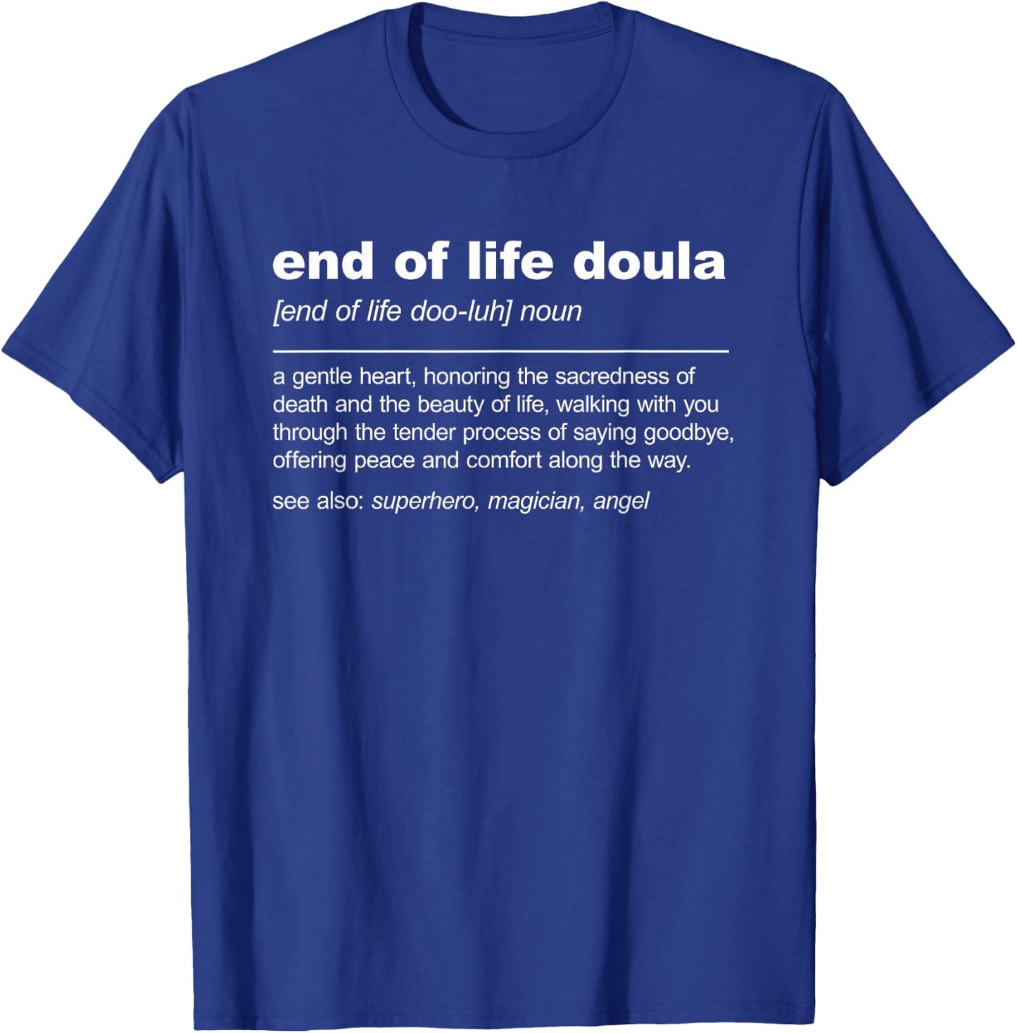 End Of Life Doula Definition Death Doula Hospice Nurse , Small, Black T-Shirt - T-Shirt | Royal