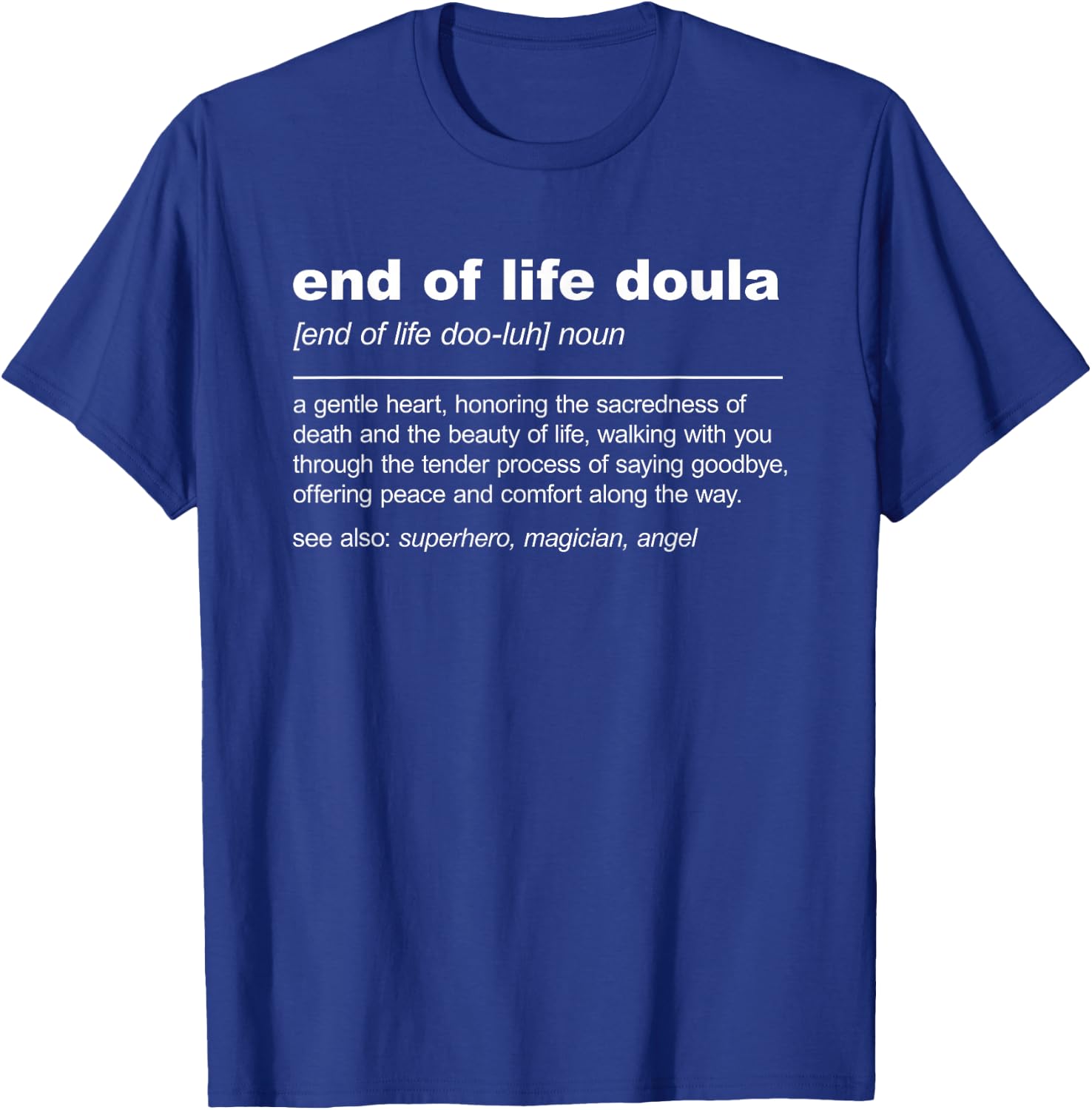 End Of Life Doula Definition Death Doula Hospice Nurse , Small, Black T-Shirt - T-Shirt | Royal