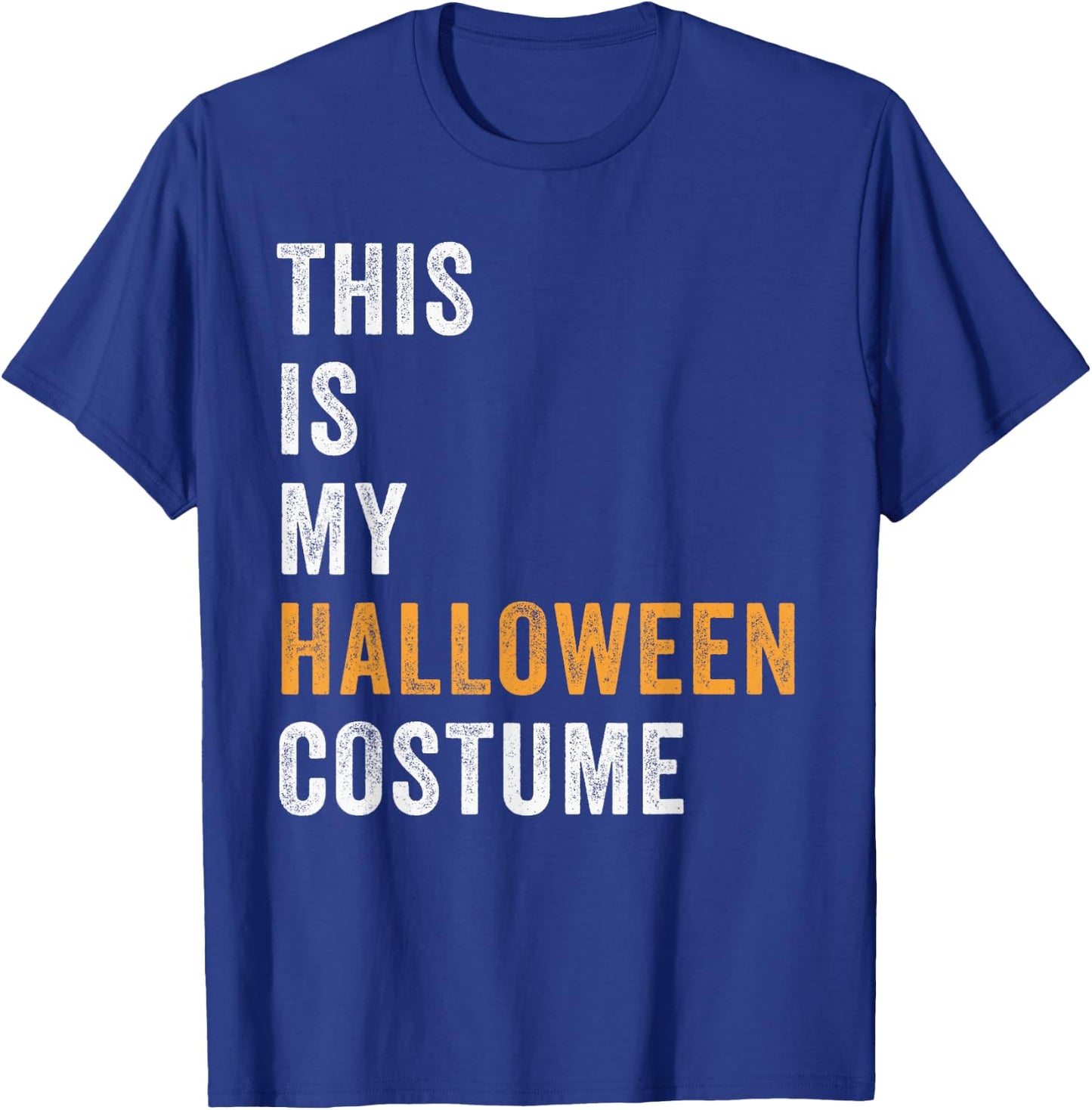 This Is My Halloween Costume Funny DIY Costumes Party T-Shirt - T-Shirt | Royal