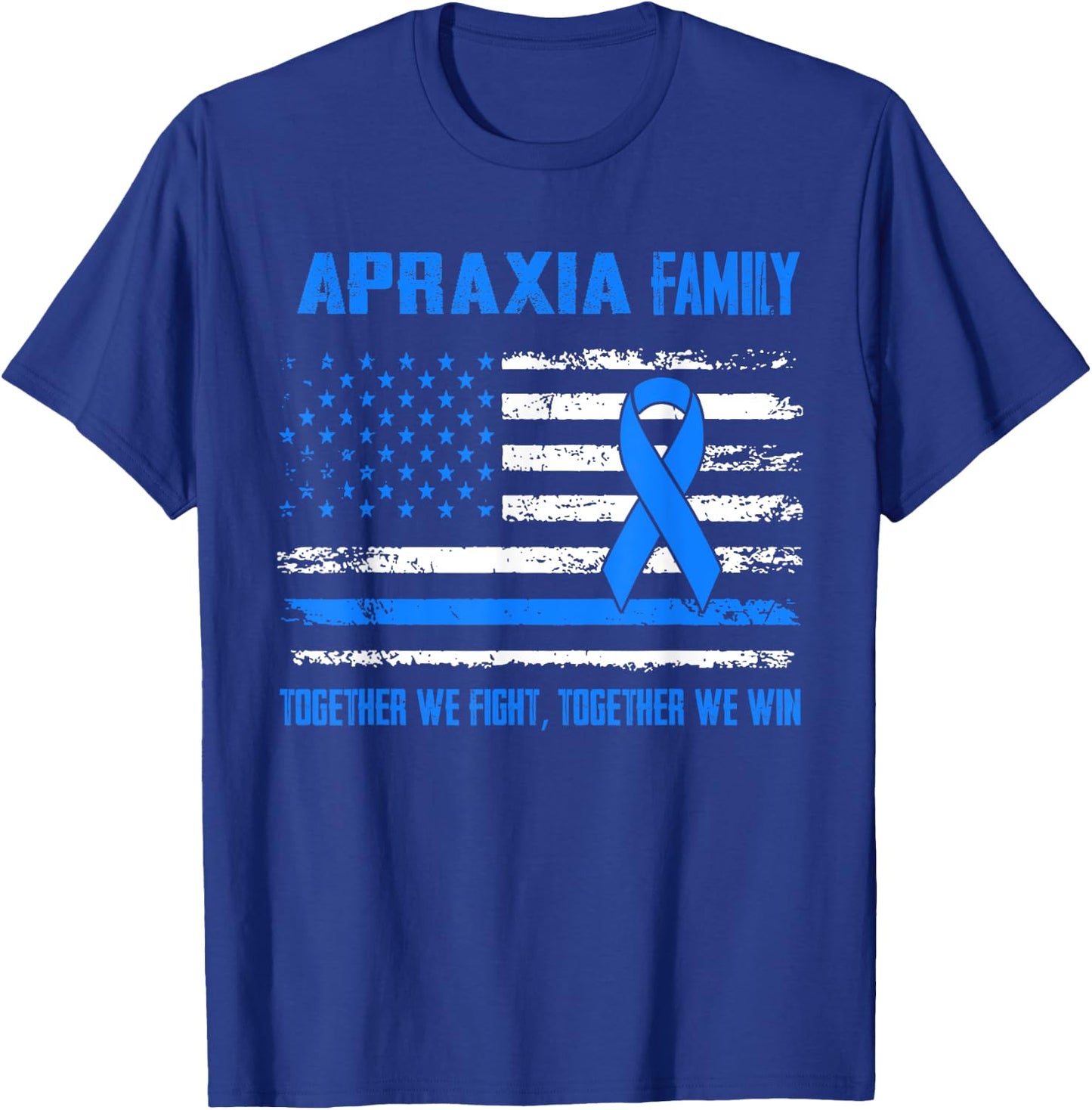 Apraxia Awareness Family Together We Fight Together We Win T-Shirt - T-Shirt | Royal