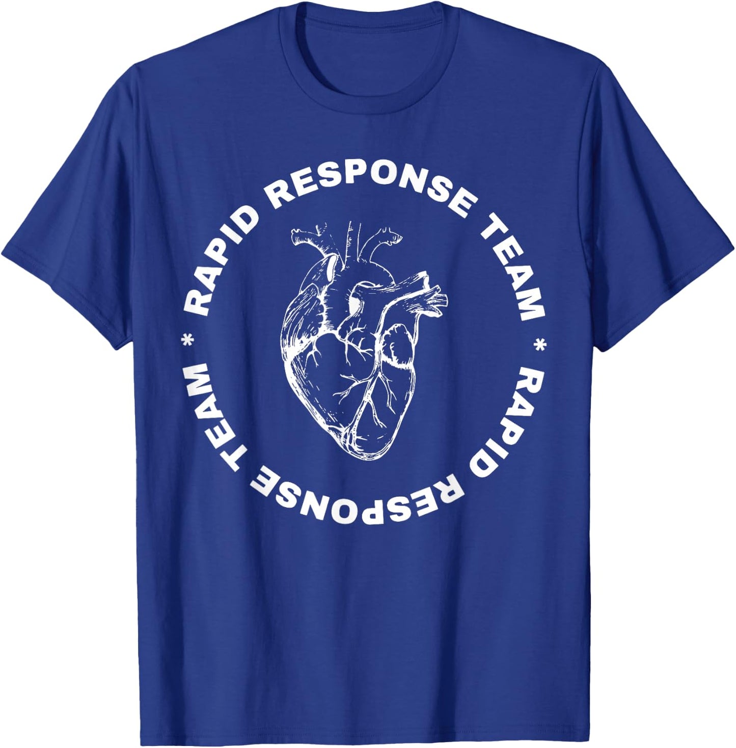 Rapid Response Teams Medical RRT Nurse Nursing Registered T-Shirt - T-Shirt | Royal