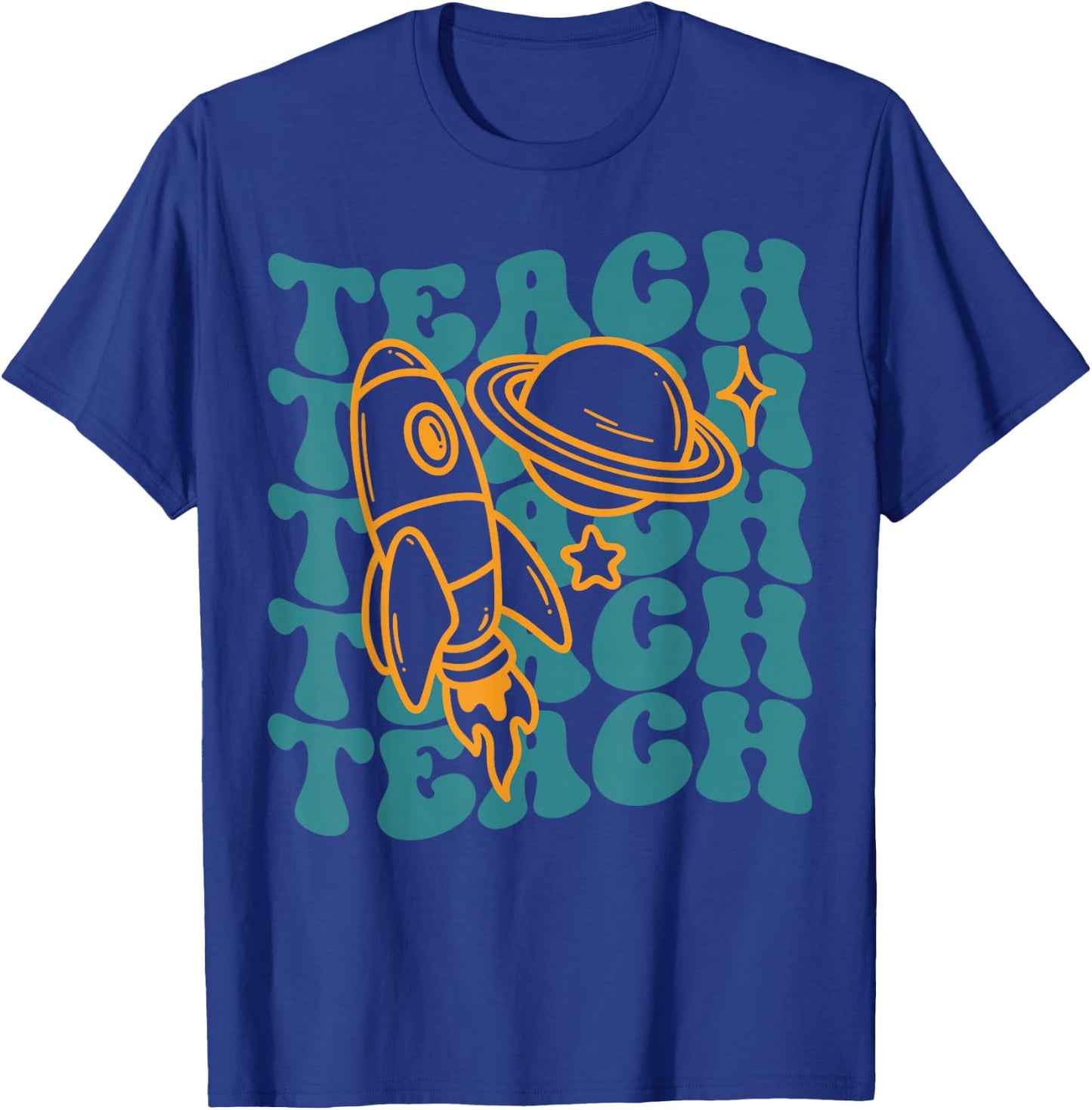 Teacher Outer Space Science Astronomy Planet Saturn Teach T-Shirt - T-Shirt | Royal