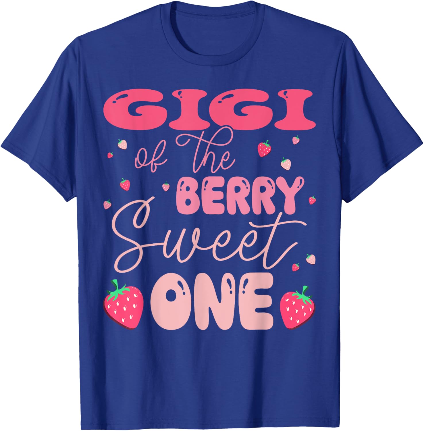 Gigi Of The Berry Sweet One Strawberry First Birthday T-Shirt - T-Shirt | Royal