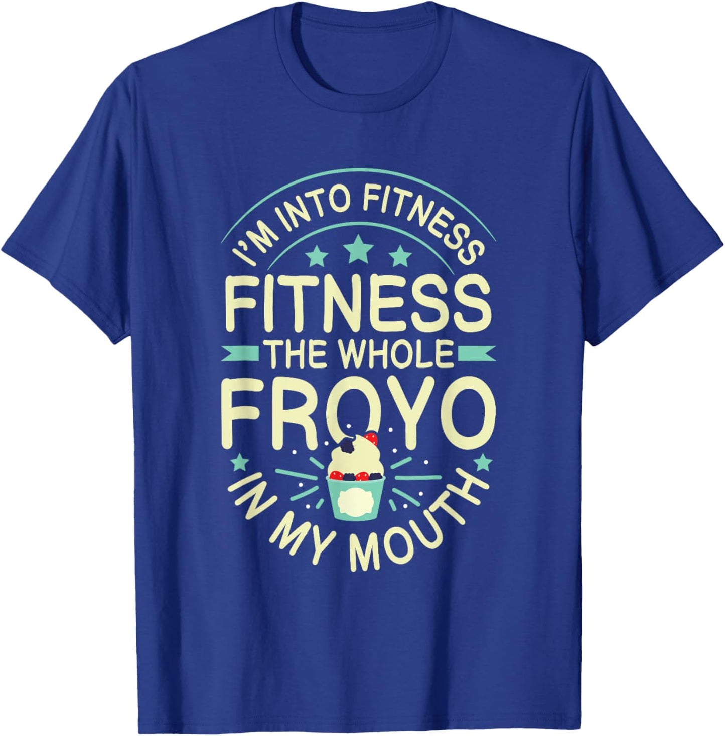 FROYO Quote for a Frozen Yogurt fan T-Shirt - T-Shirt | Royal