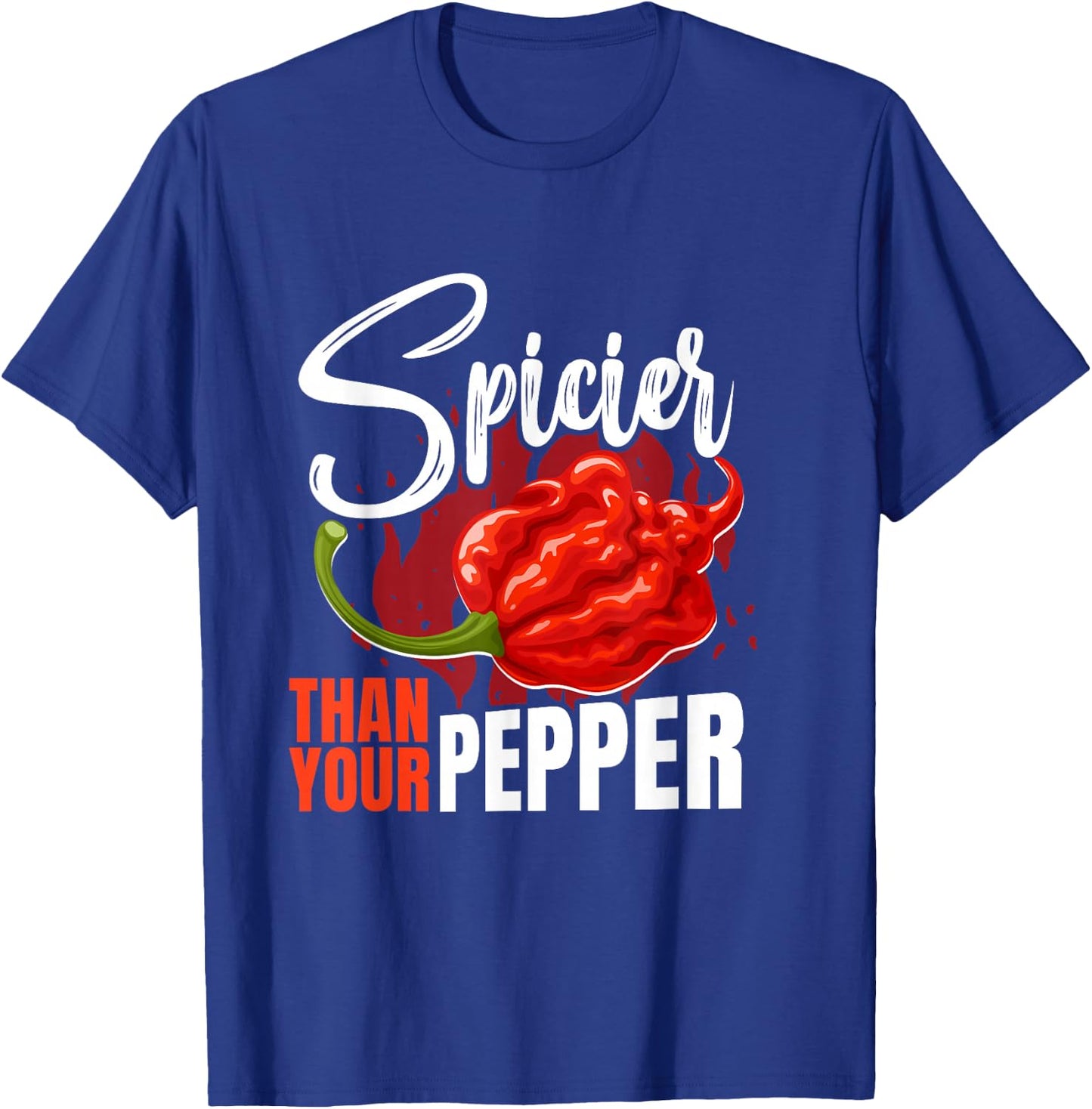 Spicier Than Your Pepper Bhut Jolokia Capsicum T-Shirt - T-Shirt | Royal