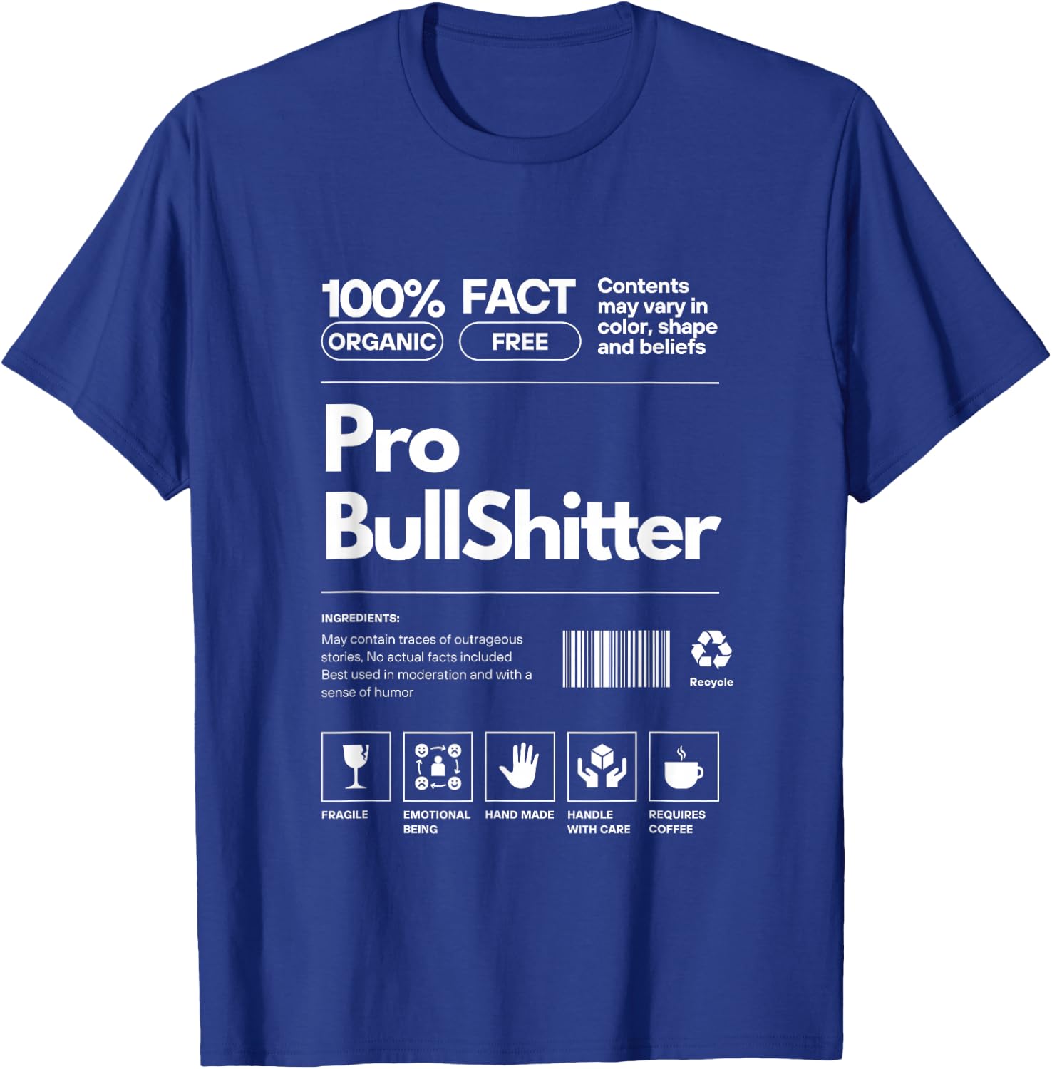Pro BullShitter Personality 'Nutrition Facts' Sarcastic - -Adults, Black, Small T-Shirt - T-Shirt | Royal