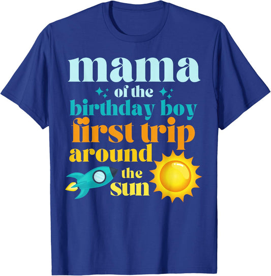 Mama First Trip Around The Sun Outer Space 1st Birthday T-Shirt - T-Shirt | Royal