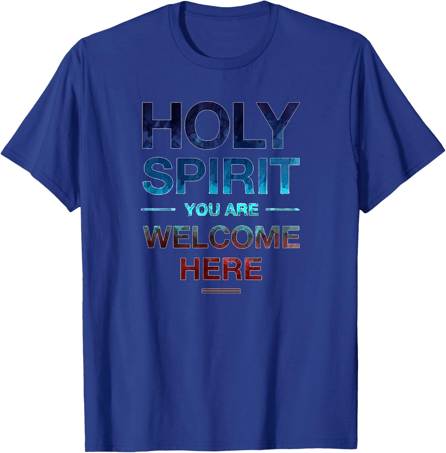 Holy Spirit You Are Welcome Here Men Kids T-Shirt - T-Shirt | Royal