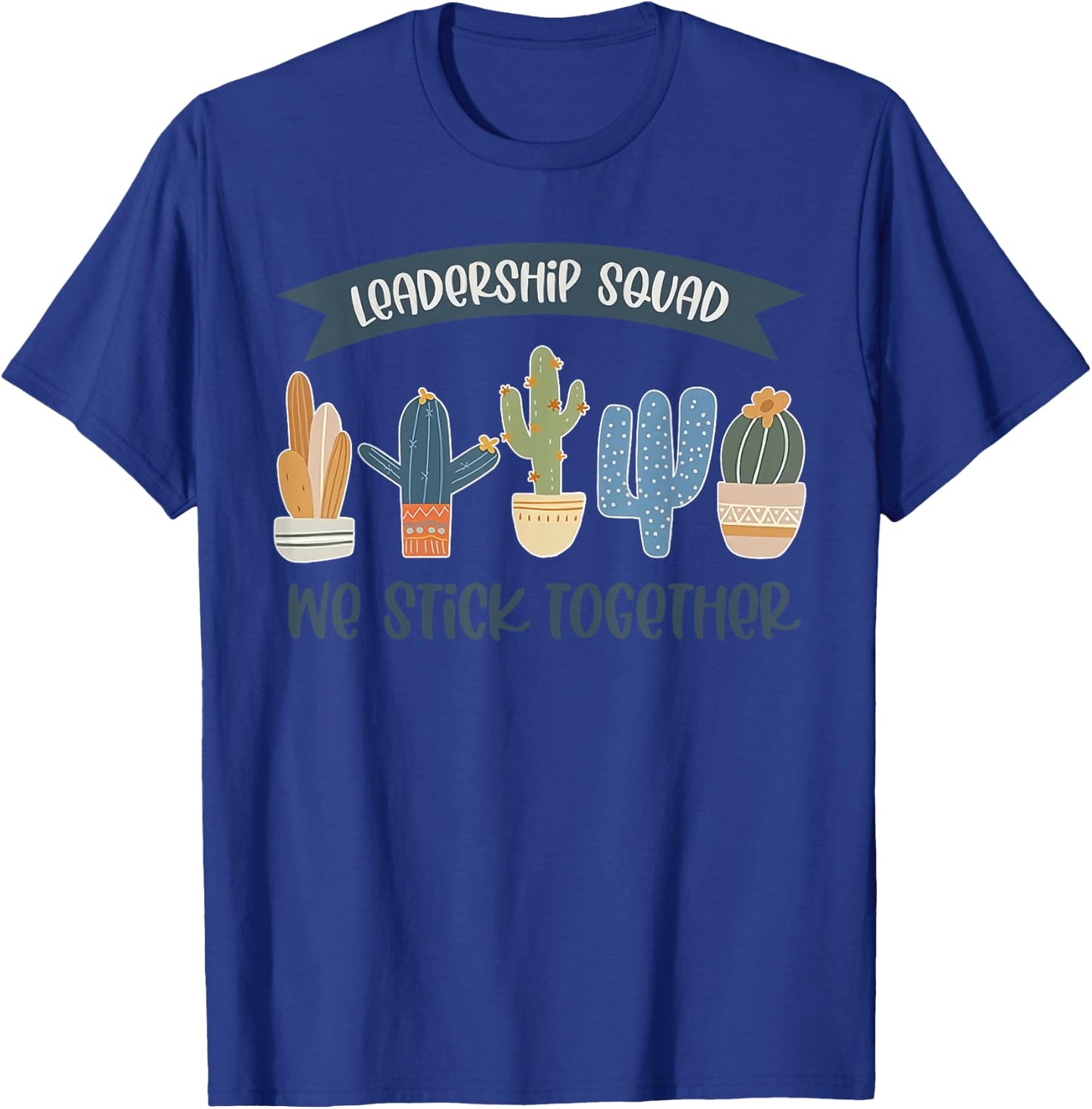 Leadership Squad We Stick Together Teacher Student Women Kids T-Shirt - T-Shirt | Royal