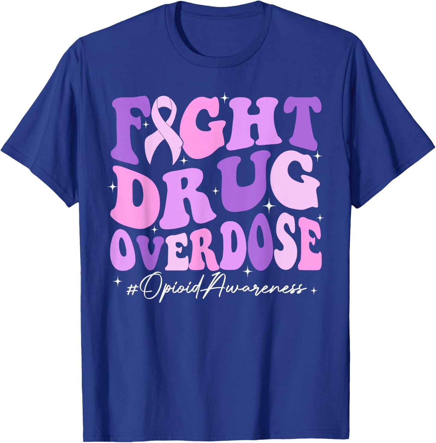 Fight Drug Overdose Purple Ribbon Opioid Overdose Awareness T-Shirt - T-Shirt | Royal