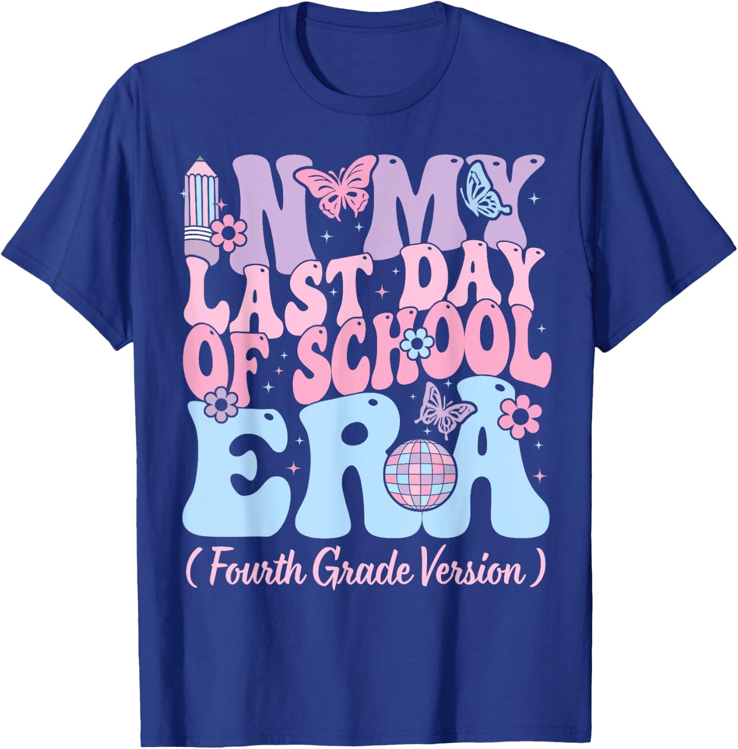In My Last Day Of School Era Fourth 4th Grade Teacher Kids T-Shirt - T-Shirt | Royal