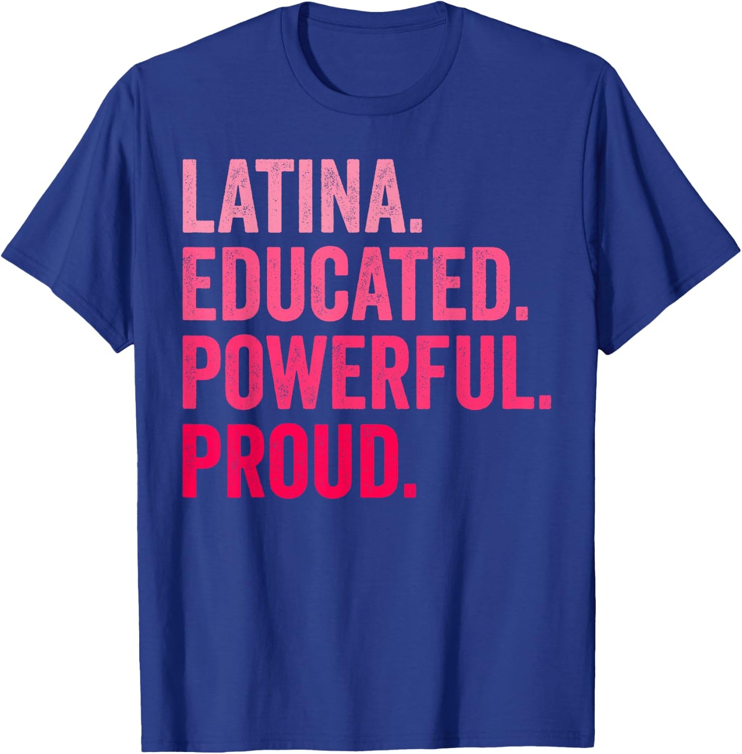 Latina Educated Powerful Proud Retro T-Shirt - T-Shirt | Royal