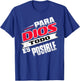 Camisas Cristianas Espanol Para Dios Todo Es Posible Shirt T-Shirt - T-Shirt | Royal