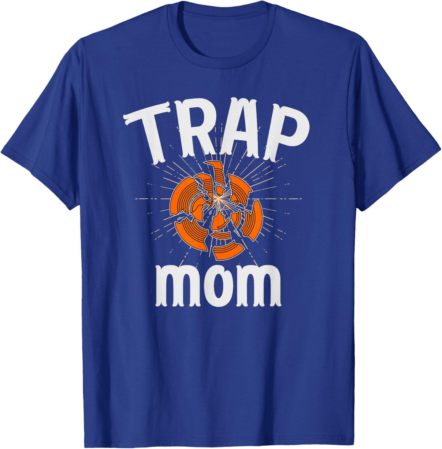 Trap Mom Trap Shooting Mom Proud Trap Shooting Mother T-Shirt - T-Shirt | Royal