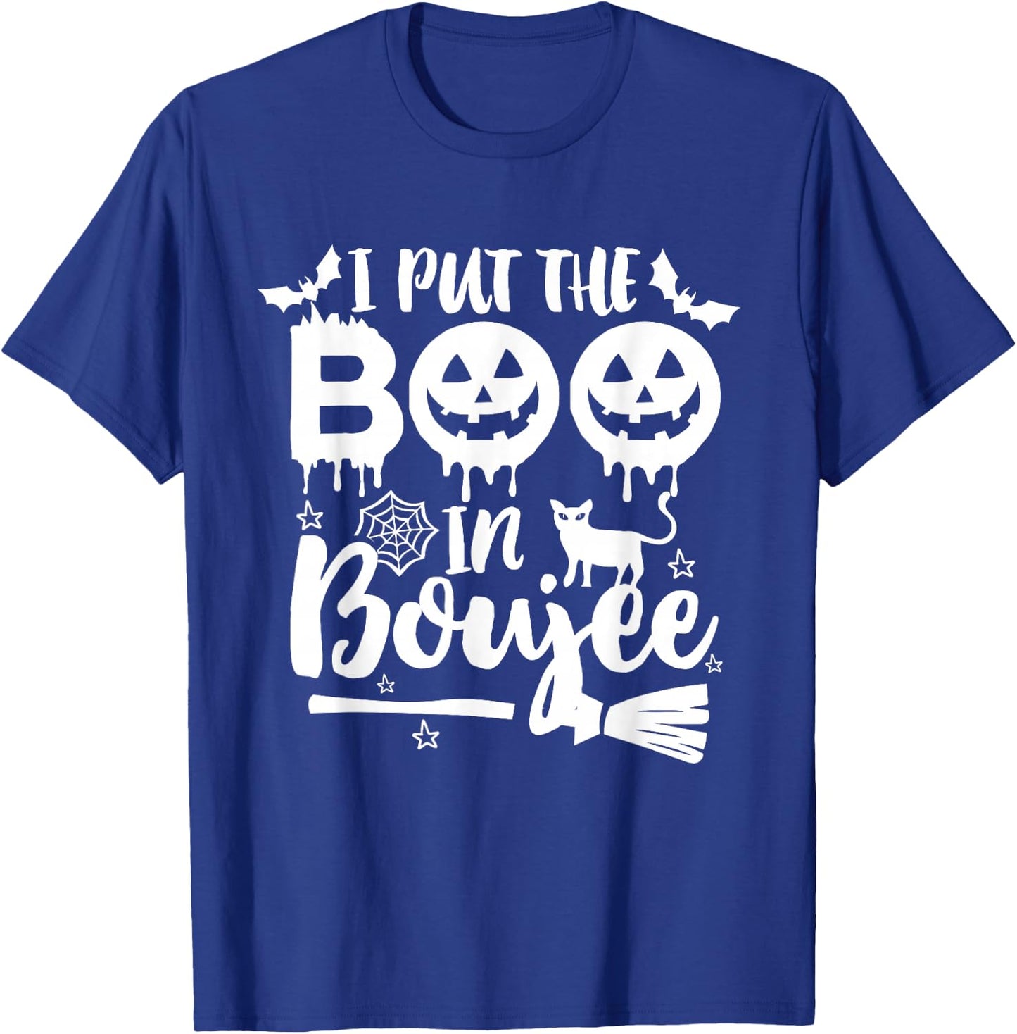 I Put The Boo in Boujee Funny Halloween T-Shirt - T-Shirt | Royal