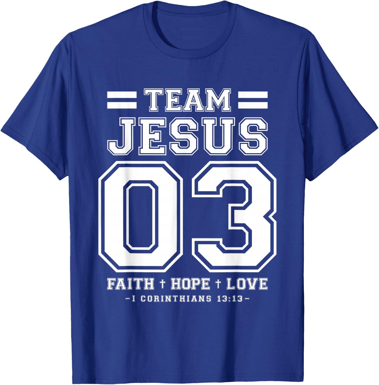 Christian - Team Jesus 03 Faith Hope Love T-Shirt - T-Shirt | Royal