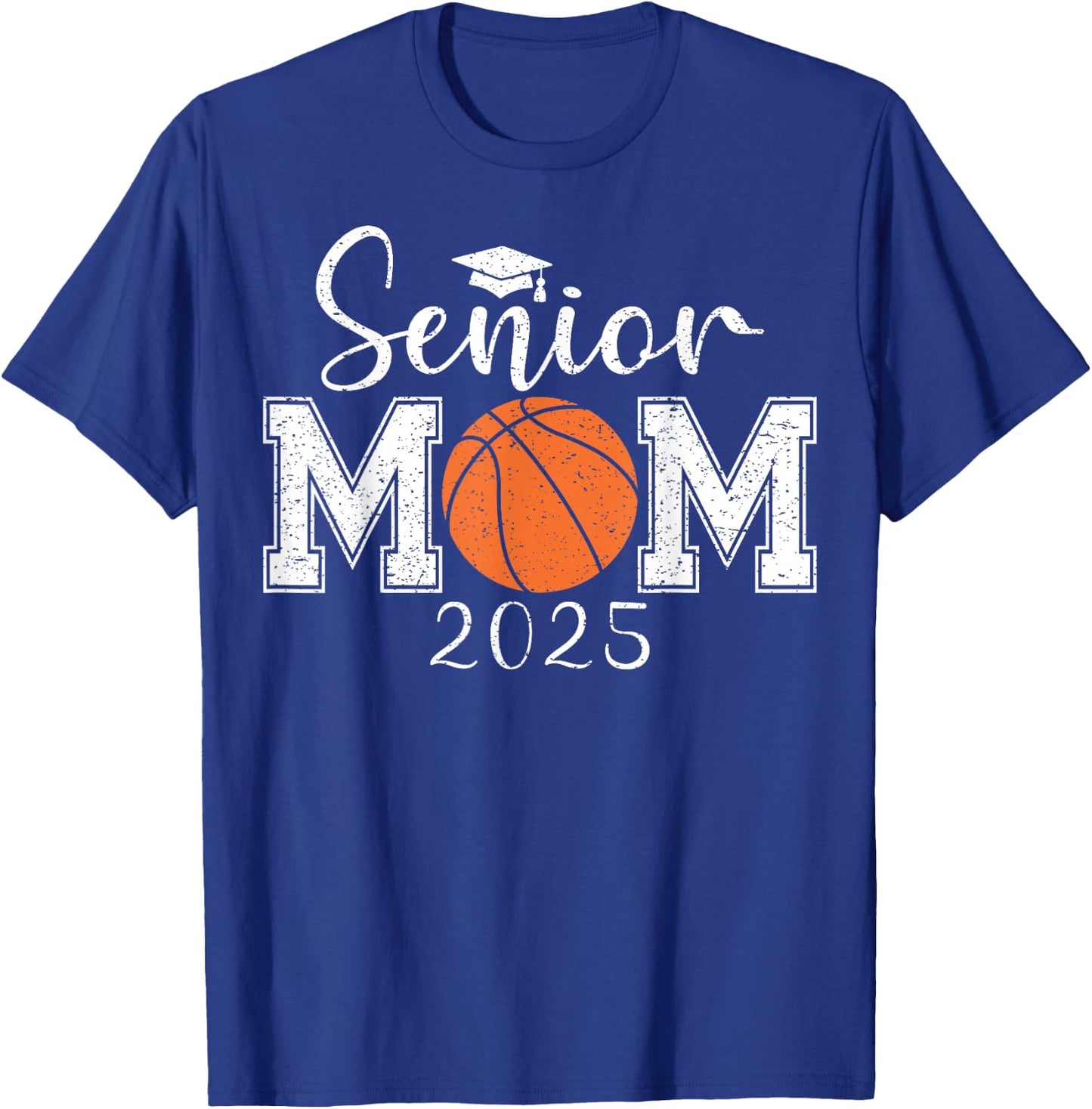 Senior Mom 2025 Basketball Class Of 2025 Graduation T-Shirt - T-Shirt | Royal
