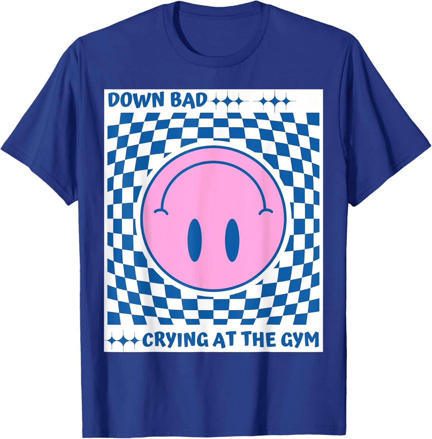 Down Bad Crying at The Gym T-Shirt - T-Shirt | Royal