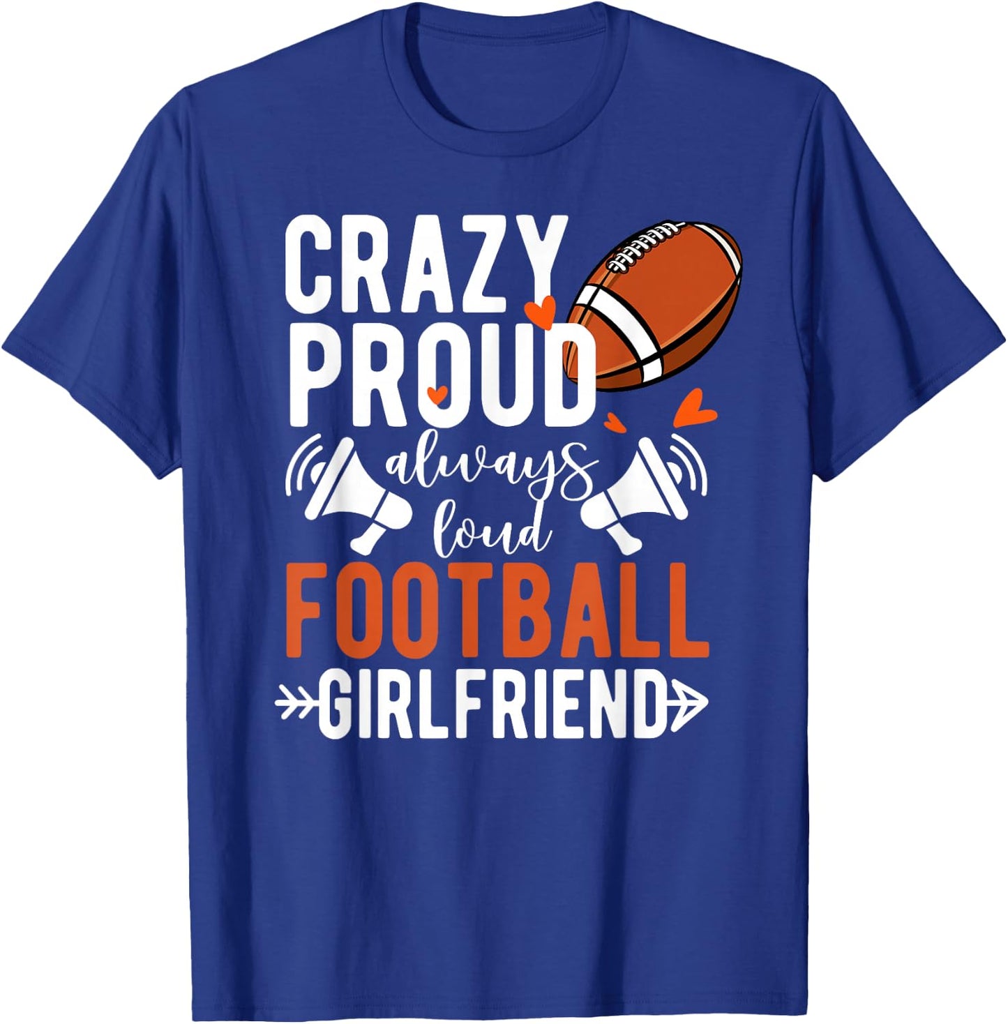 Crazy Proud Football Girlfriend Of A Football Player T-Shirt - T-Shirt | Royal